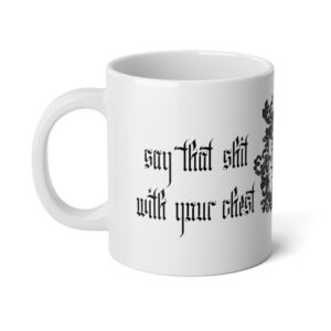 With Your Chest • Jumbo Mug, 20oz