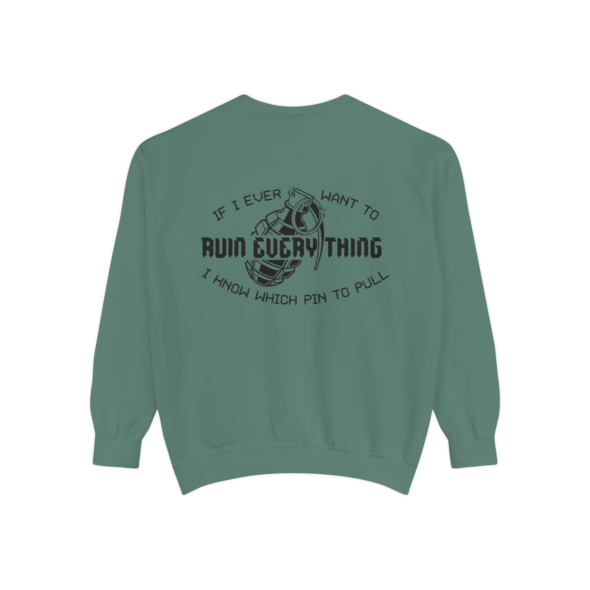 Ruin Everything • Unisex Garment-Dyed Sweatshirt - Image 10