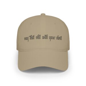 With Your Chest [Black Embroidery] Low Profile Baseball Cap