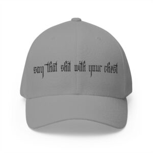 With Your Chest [Black Embroidery] Closed-Back Structured Cap