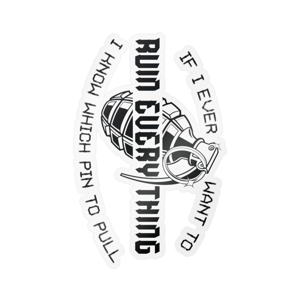 Vinyl Sticker: Ruin Everything